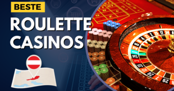 Die 10 besten Roulette Casinos für Österreich 2024