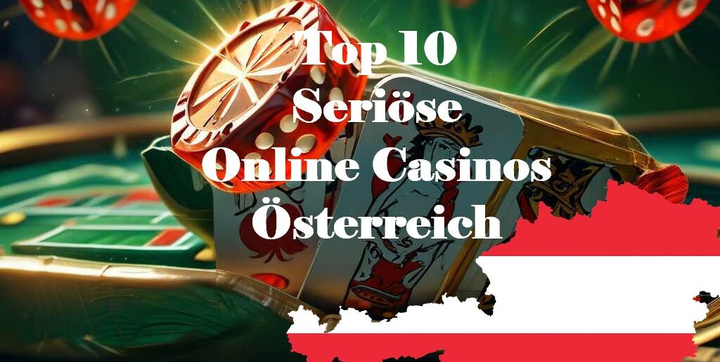 Seriöse Online Casinos Österreich 2024